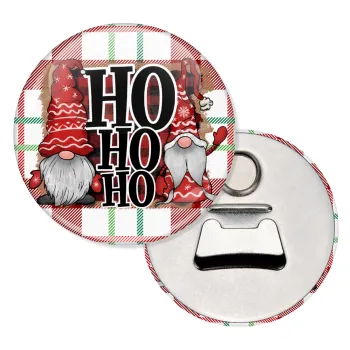 Ho ho ho, Μαγνητάκι και ανοιχτήρι μπύρας στρογγυλό διάστασης 5,9cm