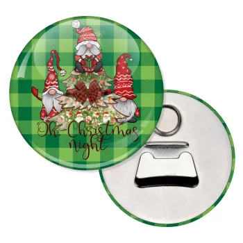 Oh Christmas Night, Μαγνητάκι και ανοιχτήρι μπύρας στρογγυλό διάστασης 5,9cm