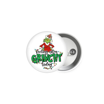 Grinch Feeling Extra Grinchy Today, Κονκάρδα παραμάνα 5.9cm