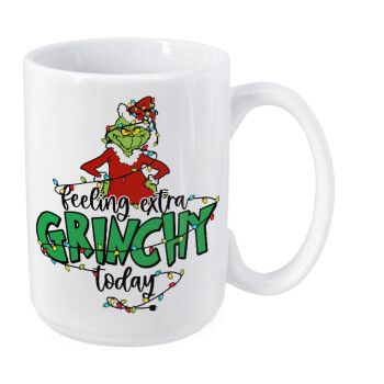 Grinch Feeling Extra Grinchy Today, Κούπα Mega, κεραμική, 450ml