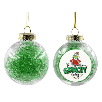 Grinch Feeling Extra Grinchy Today, Χριστουγεννιάτικη μπάλα δένδρου διάφανη με πράσινο γέμισμα 8cm