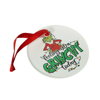 Grinch Feeling Extra Grinchy Today, Χριστουγεννιάτικο στολίδι γυάλινο 9cm
