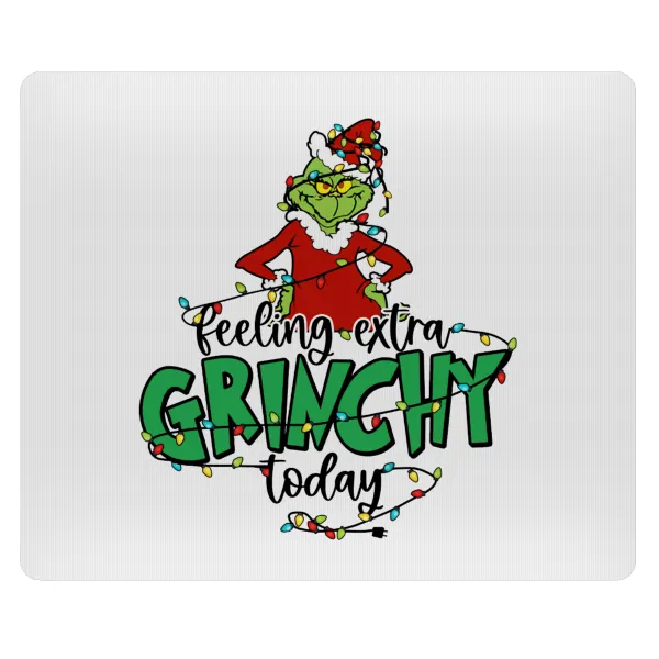 Grinch Feeling Extra Grinchy Today — Mousepad ορθογώνιο 23x19cm