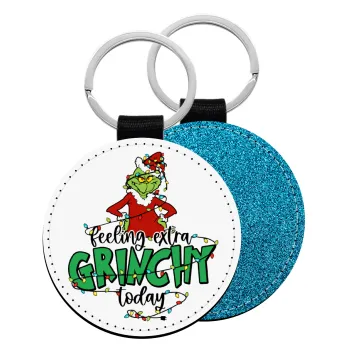 Grinch Feeling Extra Grinchy Today, Μπρελόκ Δερματίνη, στρογγυλό ΜΠΛΕ (5cm)