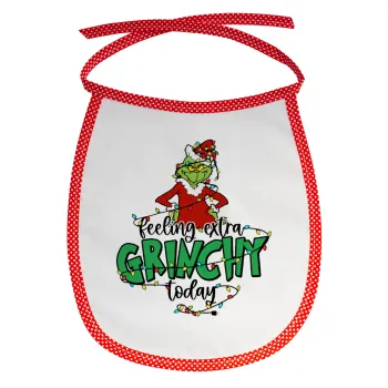 Grinch Feeling Extra Grinchy Today, Σαλιάρα μωρού αλέκιαστη με κορδόνι Κόκκινη