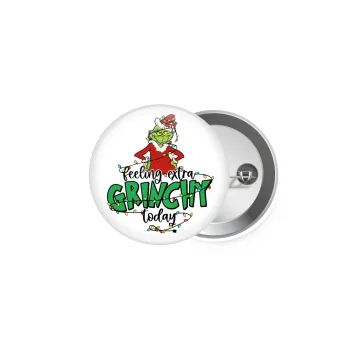 Grinch Feeling Extra Grinchy Today, Κονκάρδα παραμάνα 5cm