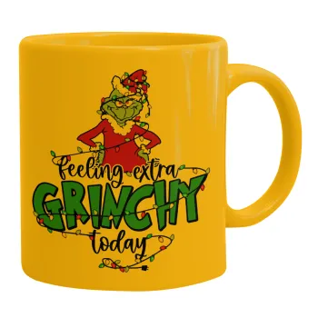 Grinch Feeling Extra Grinchy Today, Κούπα, κεραμική κίτρινη, 330ml