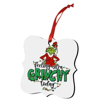 Grinch Feeling Extra Grinchy Today, Christmas ornament polygon wooden 7.5cm