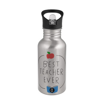 Best teacher ever, Water bottle Silver with straw, stainless steel 500ml