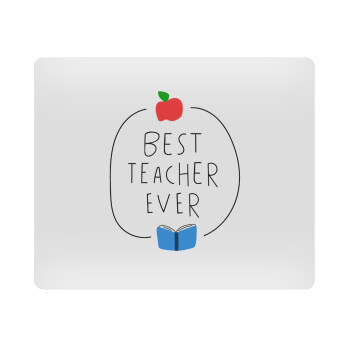 Best teacher ever, Mousepad ορθογώνιο 23x19cm