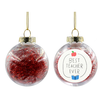 Best teacher ever, Χριστουγεννιάτικη μπάλα δένδρου διάφανη με κόκκινο γέμισμα 8cm