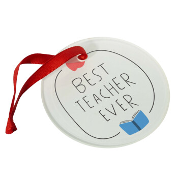 Best teacher ever, Christmas ornament glass 9cm
