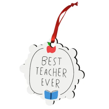 Best teacher ever, Christmas ornament snowflake wooden 7.5cm
