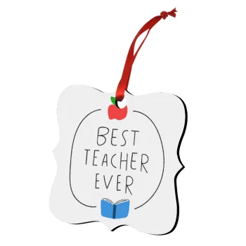 Best teacher ever, Christmas ornament polygon wooden 7.5cm