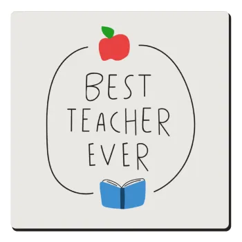 Best teacher ever, Τετράγωνο μαγνητάκι ξύλινο 6x6cm