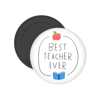 Best teacher ever, Μαγνητάκι ψυγείου στρογγυλό διάστασης 5cm