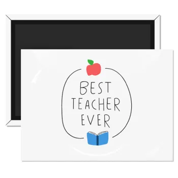 Best teacher ever, Ορθογώνιο μαγνητάκι ψυγείου διάστασης 9x6cm