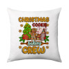 Christmas Cookie Baking Crew, Μαξιλάρι καναπέ 40x40cm περιέχεται το  γέμισμα