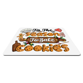 Tis The Season To Bake Cookies, Mousepad rect 27x19cm