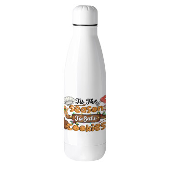 Tis The Season To Bake Cookies, Μεταλλικό παγούρι θερμός (Stainless steel), 500ml