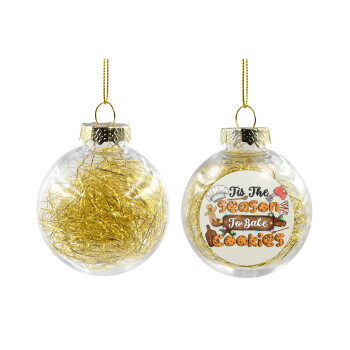 Tis The Season To Bake Cookies, Χριστουγεννιάτικη μπάλα δένδρου διάφανη με χρυσό γέμισμα 8cm