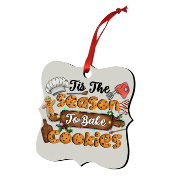 Tis The Season To Bake Cookies, Christmas ornament polygon wooden 7.5cm