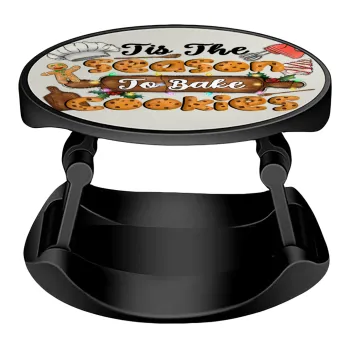 Tis The Season To Bake Cookies, Phone Holders Stand  Stand Βάση Στήριξης Κινητού στο Χέρι
