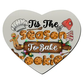 Tis The Season To Bake Cookies, Mousepad καρδιά 23x20cm