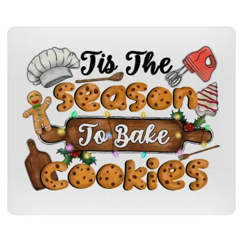 Tis The Season To Bake Cookies, Mousepad ορθογώνιο 23x19cm