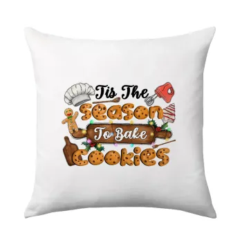 Tis The Season To Bake Cookies, Μαξιλάρι καναπέ 40x40cm περιέχεται το  γέμισμα