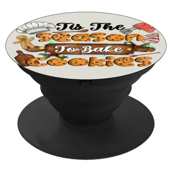 Tis The Season To Bake Cookies, Phone Holders Stand  Μαύρο Βάση Στήριξης Κινητού στο Χέρι