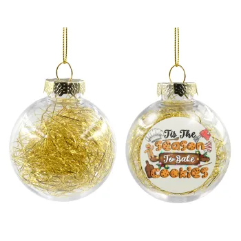 Tis The Season To Bake Cookies, Στολίδι Χριστουγεννιάτικη μπάλα δένδρου διάφανη με χρυσό γέμισμα 8cm