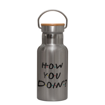 Friends How You Doin'?, Stainless steel metallic thermos flask, silver with a bamboo lid, double-walled, 350ml.