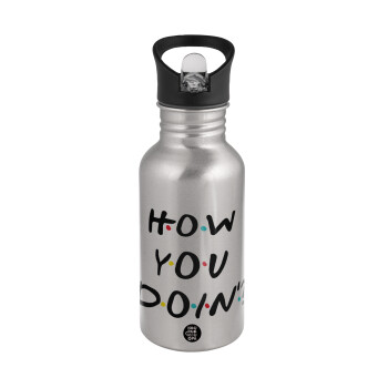 Friends How You Doin'?, Water bottle Silver with straw, stainless steel 500ml