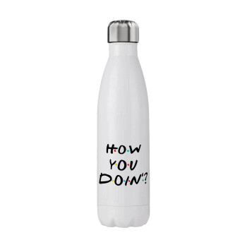 Friends How You Doin'?, Stainless steel, double-walled, 750ml