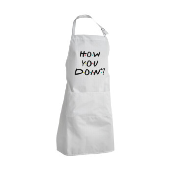 Friends How You Doin'?, Adult Chef Apron (with sliders and 2 pockets)