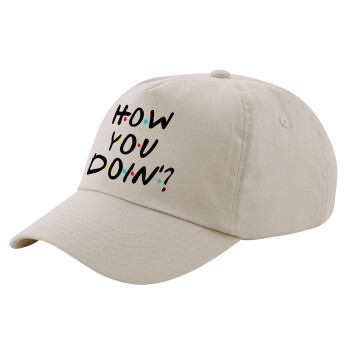 Friends How You Doin'?, SAND Adult Cap Cotton (UNISEX, ONE SIZE)