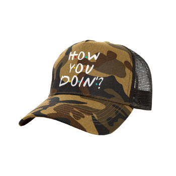 Friends How You Doin'?, Adult Structured Trucker Hat, with Mesh, (Camouflage) Army (100% COTTON, ADULT, UNISEX, ONE SIZE)