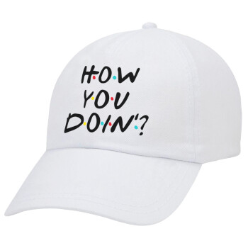 Friends How You Doin'?, Adult Baseball Cap White 5-panel (POLYESTER, ADULT, UNISEX, ONE SIZE)