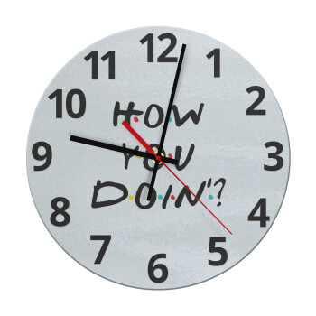 Friends How You Doin'?, Ρολόι τοίχου γυάλινο (30cm)