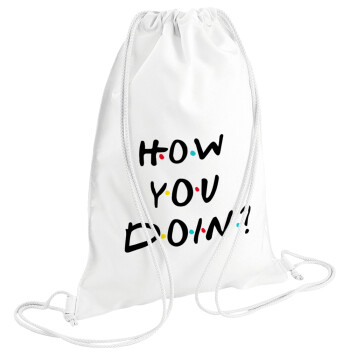 Friends How You Doin'?, Τσάντα πλάτης πουγκί GYMBAG λευκή (28x40cm)