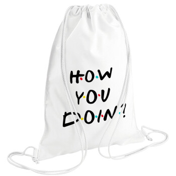 Friends How You Doin'?, Backpack pouch GYMBAG white (28x40cm)
