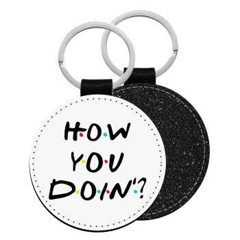 Friends How You Doin'?, Μπρελόκ Δερματίνη, στρογγυλό ΜΑΥΡΟ (5cm)