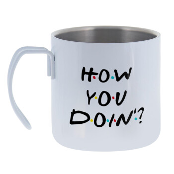 Friends How You Doin'?, Mug Stainless steel double wall 400ml