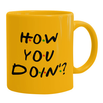Friends How You Doin'?, Ceramic coffee mug yellow, 330ml (1pcs)