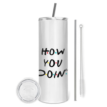 Friends How You Doin'?, Eco friendly stainless steel tumbler 600ml, with metal straw & cleaning brush