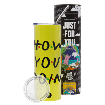 Friends How You Doin'?, Neon Yellow Travel Tumbler, with metal straw (Stainless steel 304 Food grade, BPA free, 600ml)