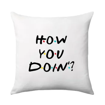 Friends How You Doin'?, Sofa cushion 40x40cm includes filling