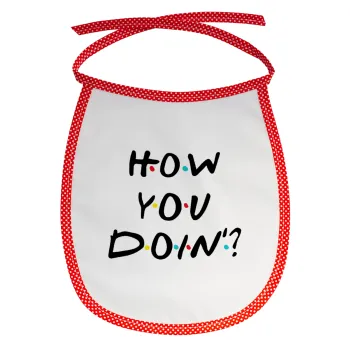 Friends How You Doin'?, Σαλιάρα μωρού αλέκιαστη με κορδόνι Κόκκινη