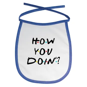 Friends How You Doin'?, Σαλιάρα μωρού αλέκιαστη με κορδόνι Μπλε